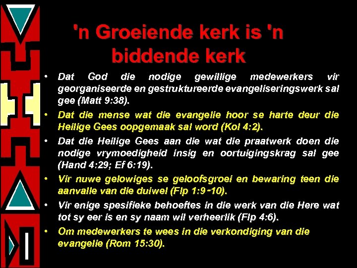 'n Groeiende kerk is 'n biddende kerk • Dat God die nodige gewillige medewerkers