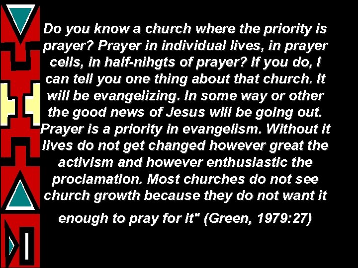 Do you know a church where the priority is prayer? Prayer in individual lives,