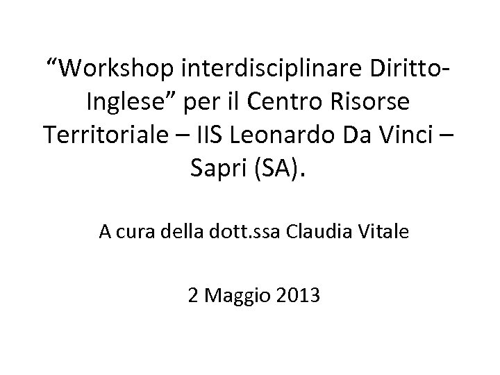 “Workshop interdisciplinare Diritto. Inglese” per il Centro Risorse Territoriale – IIS Leonardo Da Vinci