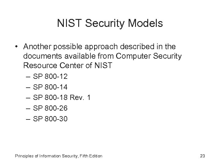 NIST Security Models • Another possible approach described in the documents available from Computer