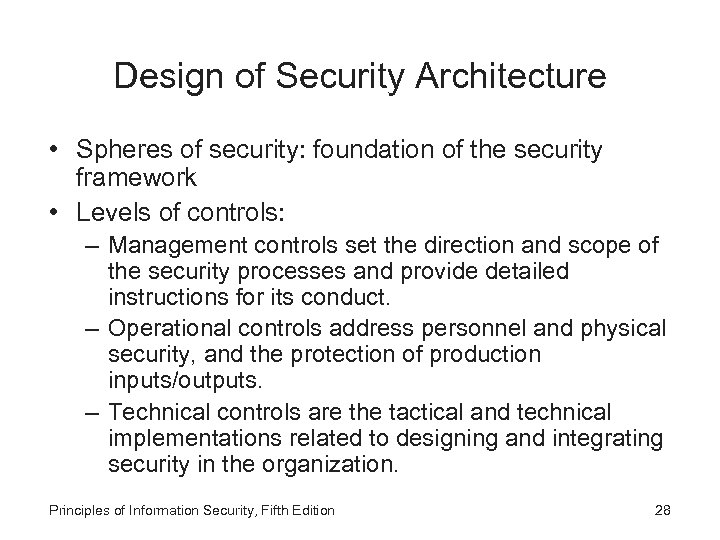 Design of Security Architecture • Spheres of security: foundation of the security framework •