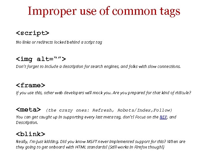 Improper use of common tags <script> No links or redirects locked behind a script