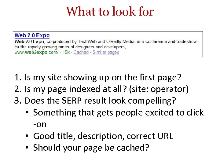 What to look for 1. Is my site showing up on the first page?