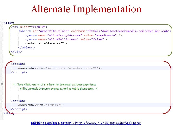 Alternate Implementation Nikhil’s Design Pattern - http: //www. nikhilk. net/Ajax. SEO. aspx 