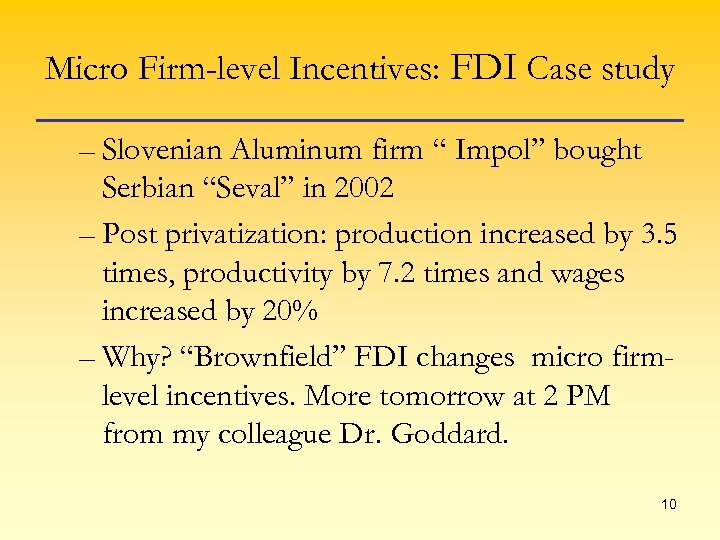 Micro Firm-level Incentives: FDI Case study – Slovenian Aluminum firm “ Impol” bought Serbian