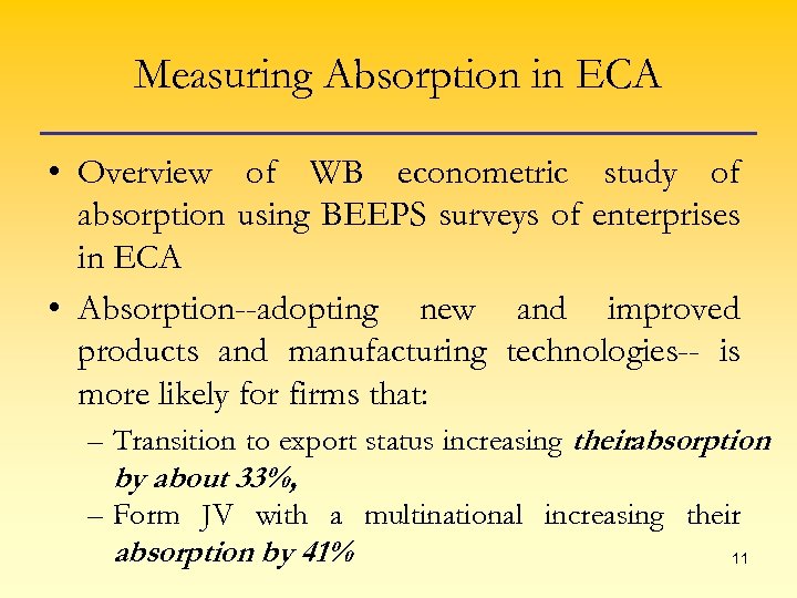 Measuring Absorption in ECA • Overview of WB econometric study of absorption using BEEPS