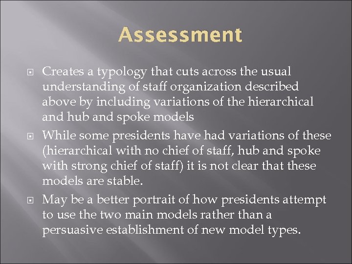 Assessment Creates a typology that cuts across the usual understanding of staff organization described