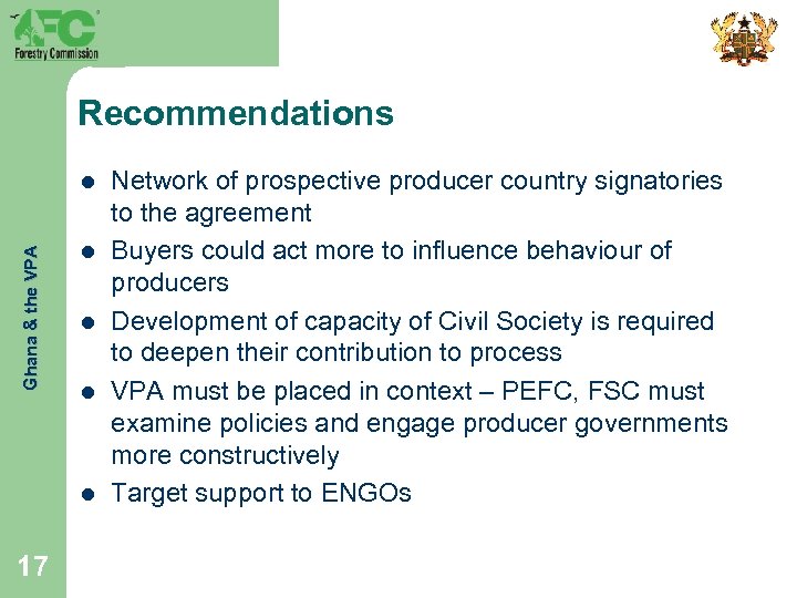 Recommendations Ghana & the VPA l l l 17 Network of prospective producer country