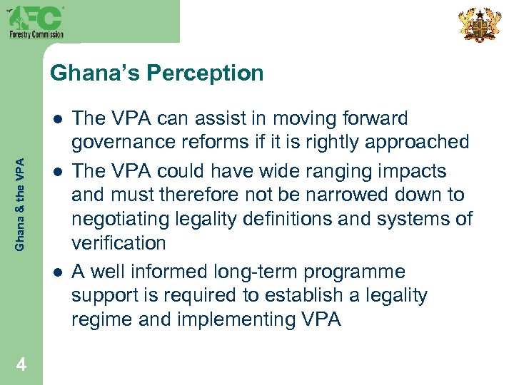 Ghana’s Perception Ghana & the VPA l l l 4 The VPA can assist