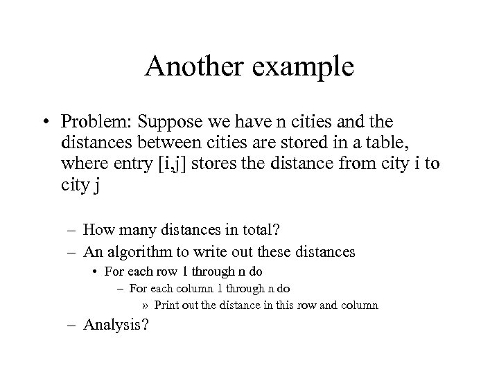 Another example • Problem: Suppose we have n cities and the distances between cities