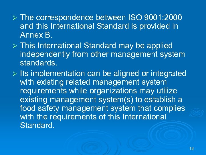 The correspondence between ISO 9001: 2000 and this International Standard is provided in Annex