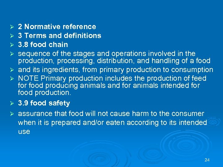 Ø Ø Ø Ø 2 Normative reference 3 Terms and definitions 3. 8 food