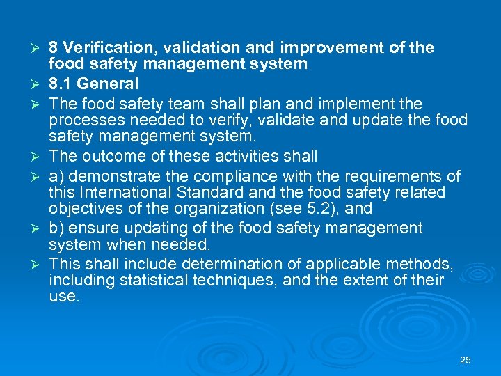 Ø Ø Ø Ø 8 Verification, validation and improvement of the food safety management