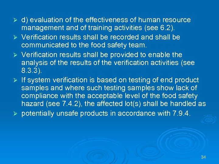 Ø Ø Ø d) evaluation of the effectiveness of human resource management and of