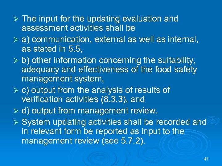 The input for the updating evaluation and assessment activities shall be Ø a) communication,