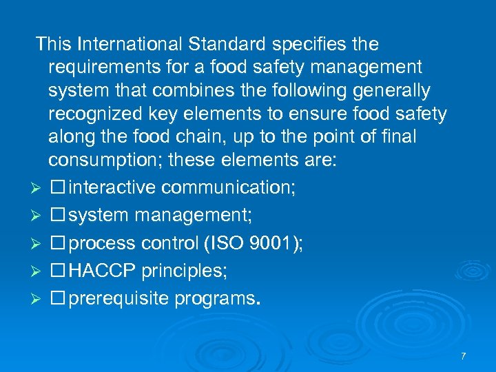 This International Standard specifies the requirements for a food safety management system that combines