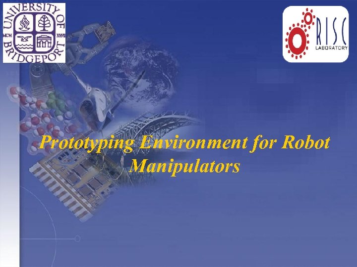 Prototyping Environment for Robot Manipulators 