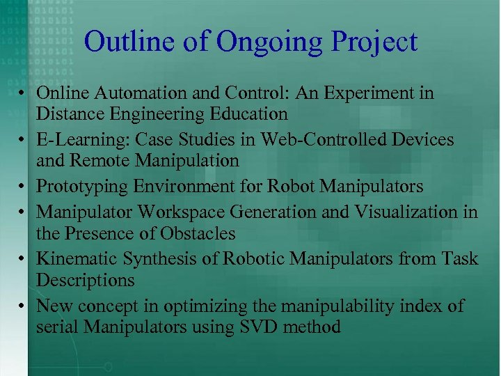 Outline of Ongoing Project • Online Automation and Control: An Experiment in Distance Engineering