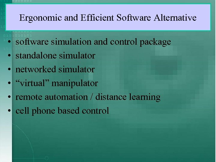 Ergonomic and Efficient Software Alternative • • • software simulation and control package standalone