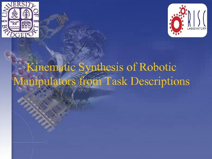 Kinematic Synthesis of Robotic Manipulators from Task Descriptions 