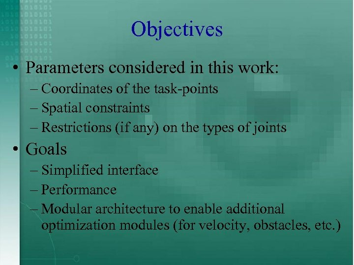 Objectives • Parameters considered in this work: – Coordinates of the task-points – Spatial