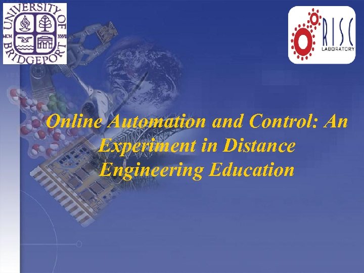 Online Automation and Control: An Experiment in Distance Engineering Education 