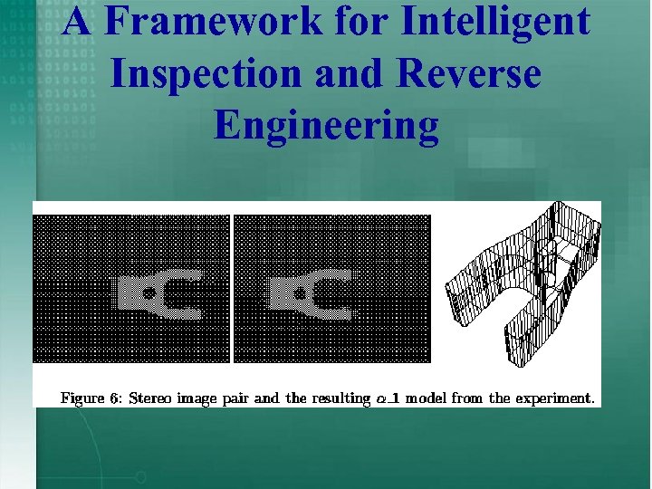 A Framework for Intelligent Inspection and Reverse Engineering 