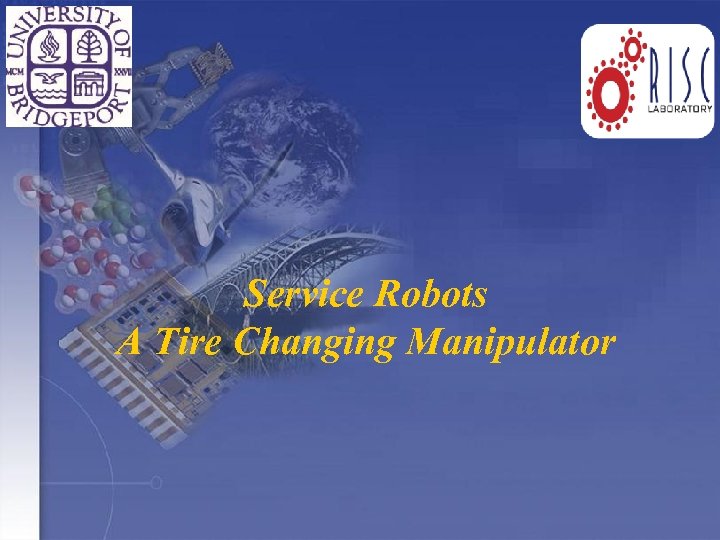 Service Robots A Tire Changing Manipulator 