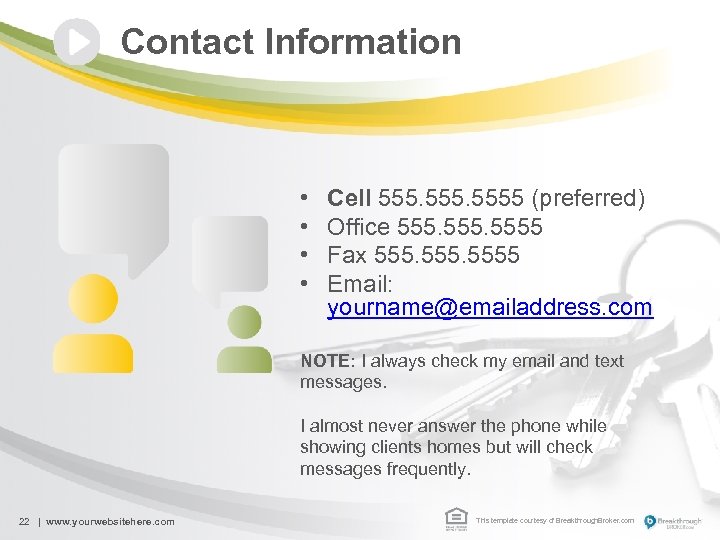 Contact Information • • Cell 5555 (preferred) Office 5555 Fax 5555 Email: yourname@emailaddress. com