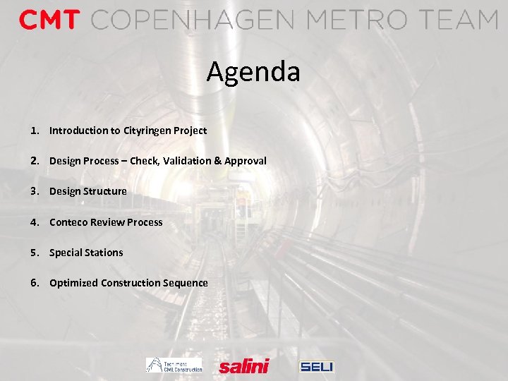 Agenda 1. Introduction to Cityringen Project 2. Design Process – Check, Validation & Approval