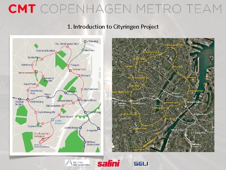 1. Introduction to Cityringen Project 