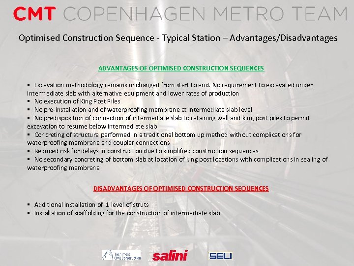 Optimised Construction Sequence - Typical Station – Advantages/Disadvantages ADVANTAGES OF OPTIMISED CONSTRUCTION SEQUENCES §