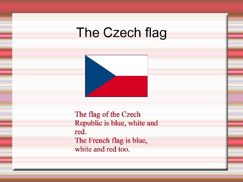 The Czech flag 