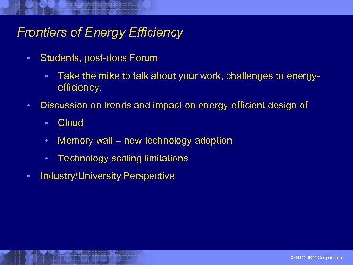 Frontiers of Energy Efficiency • Students, post-docs Forum • • Take the mike to