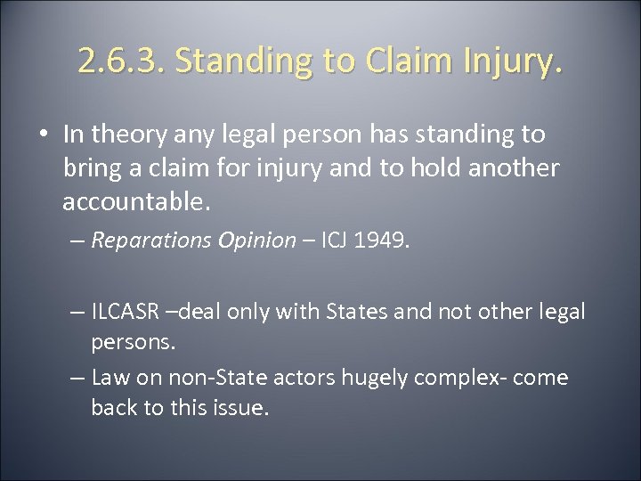 2. 6. 3. Standing to Claim Injury. • In theory any legal person has
