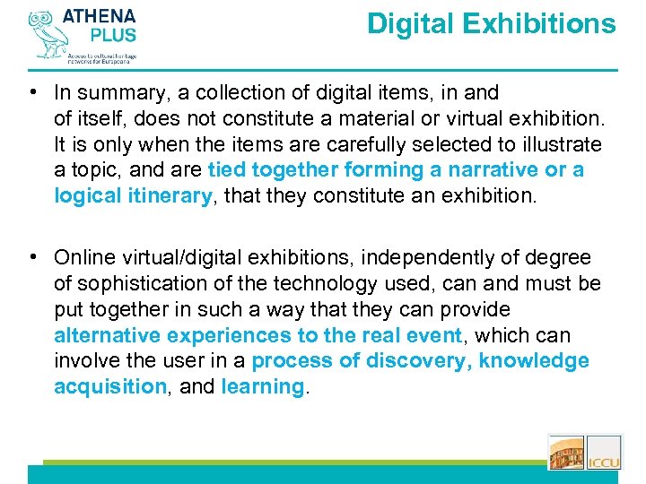 Digital Exhibitions • In summary, a collection of digital items, in and of itself,