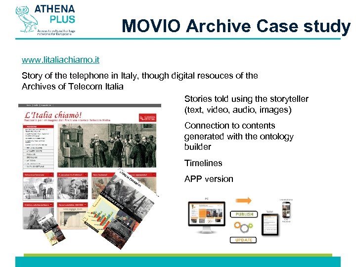 MOVIO Archive Case study www. litaliachiamo. it Story of the telephone in Italy, though
