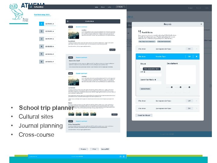  • • School trip planner Cultural sites Journal planning Cross-course 