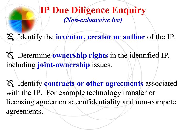 IP Due Diligence Enquiry (Non-exhaustive list) Identify the inventor, creator or author of the