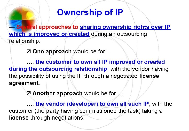 Ownership of IP — Several approaches to sharing ownership rights over IP which is