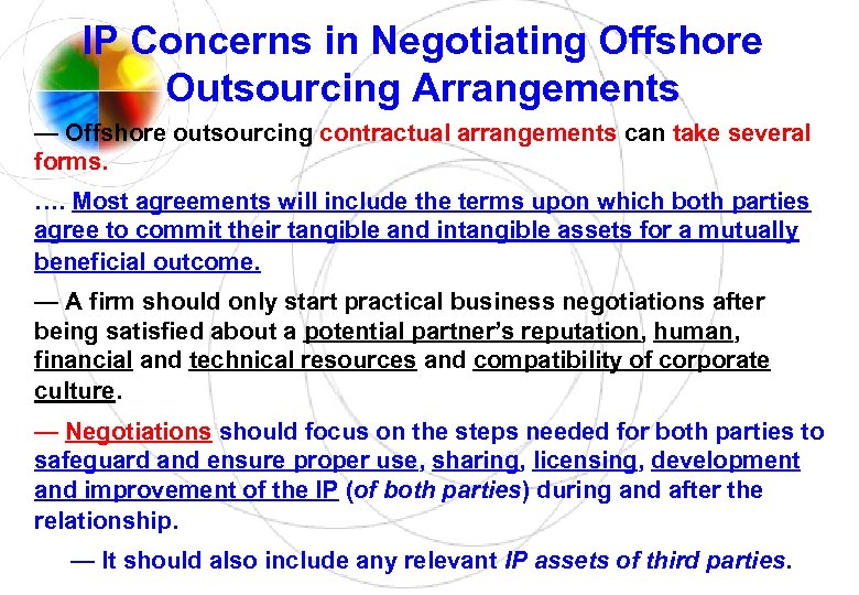 IP Concerns in Negotiating Offshore Outsourcing Arrangements — Offshore outsourcing contractual arrangements can take