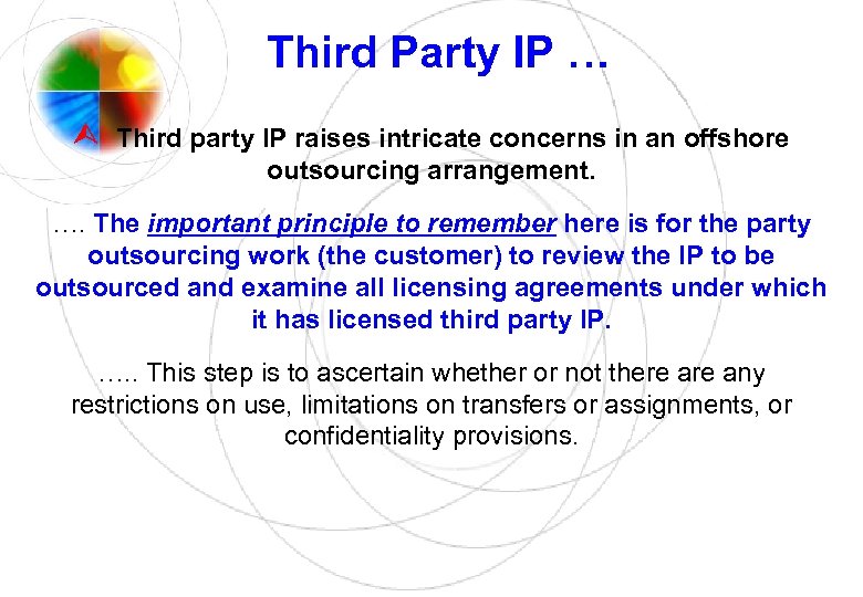 Third Party IP … Third party IP raises intricate concerns in an offshore outsourcing