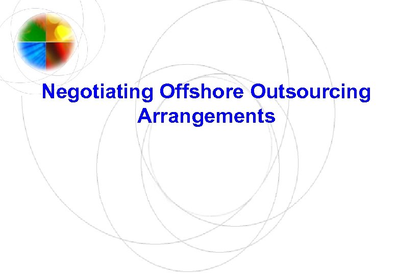 Negotiating Offshore Outsourcing Arrangements 