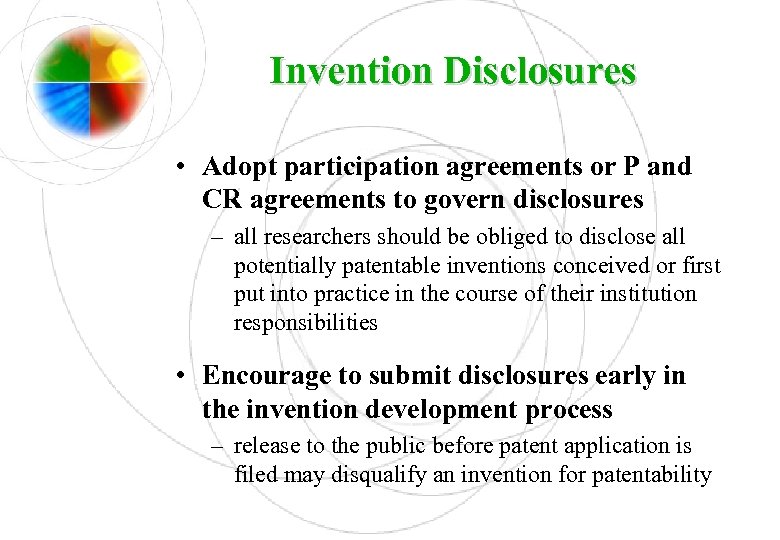 Invention Disclosures • Adopt participation agreements or P and CR agreements to govern disclosures