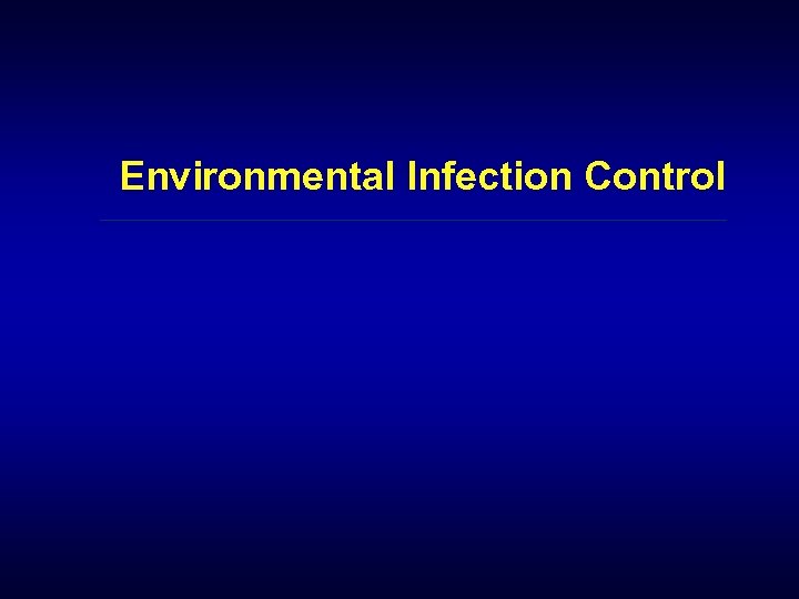 Environmental Infection Control 