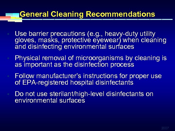 General Cleaning Recommendations § Use barrier precautions (e. g. , heavy-duty utility gloves, masks,