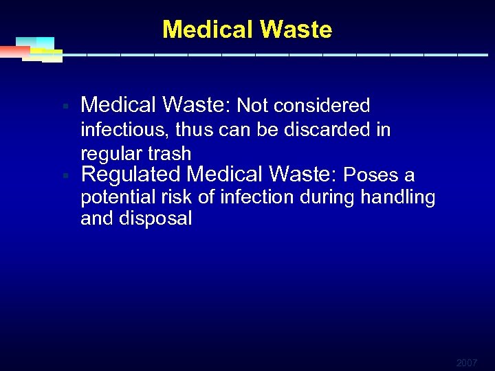 Medical Waste § Medical Waste: Not considered infectious, thus can be discarded in regular