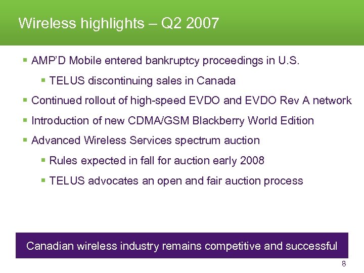 Wireless highlights – Q 2 2007 § AMP’D Mobile entered bankruptcy proceedings in U.