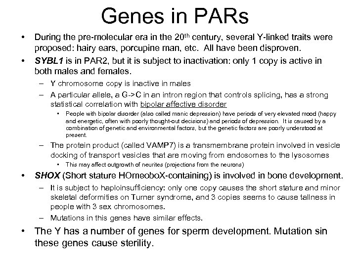 Genes in PARs • • During the pre-molecular era in the 20 th century,