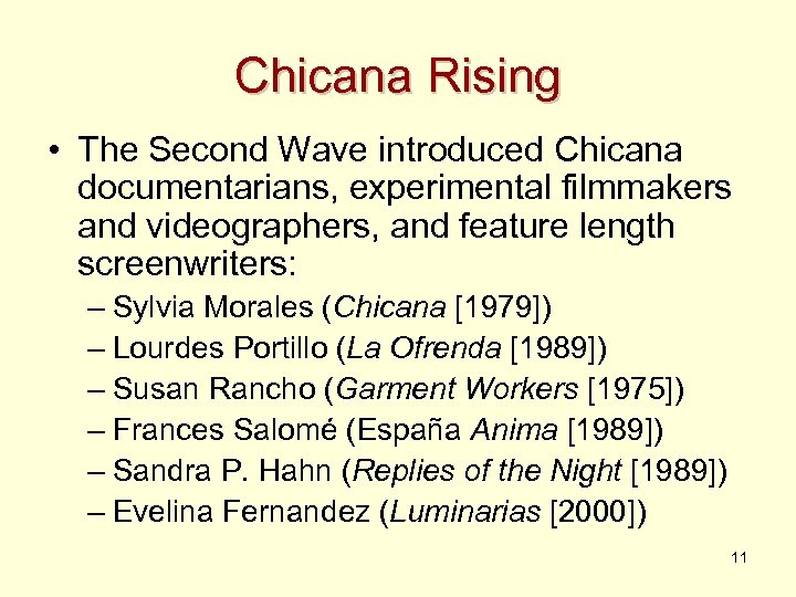 Chicana Rising • The Second Wave introduced Chicana documentarians, experimental filmmakers and videographers, and